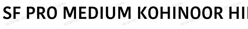 SF PRO MEDIUM KOHINOOR HINDI MEDI字体转换
